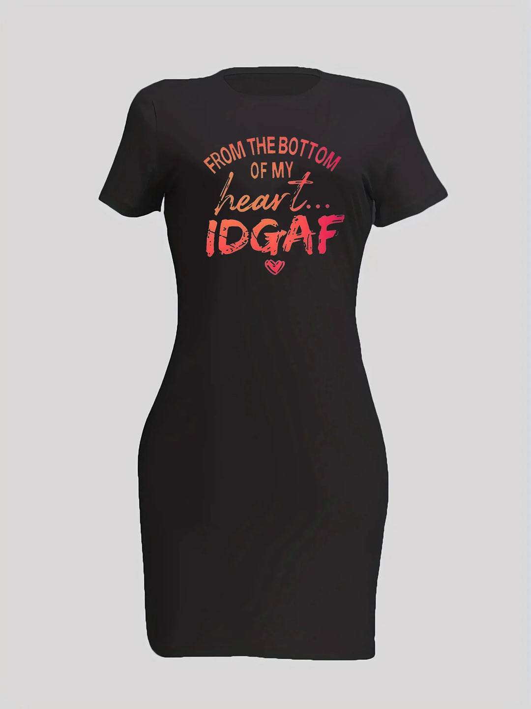 Sassy Vibes Siyah Mini Elbise – “From The Bottom Of My Heart... IDGAF” Tasarımıyla Cesur Stil